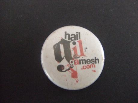 Hail Gil Gamesh onbekend